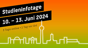 Skyline von Berlin, darüber steht: Studieninfotage vom 10. bis 13. Juni, 3 Tage online, 1 Tag vor Ort